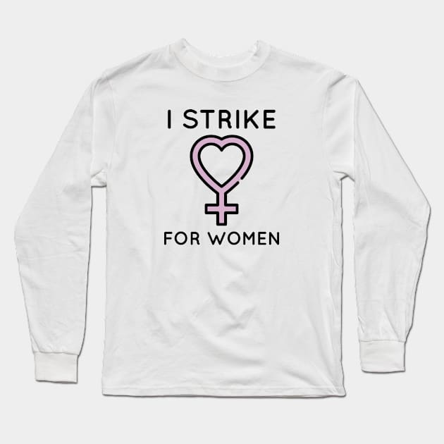 I Strike For Women Long Sleeve T-Shirt by VectorPlanet